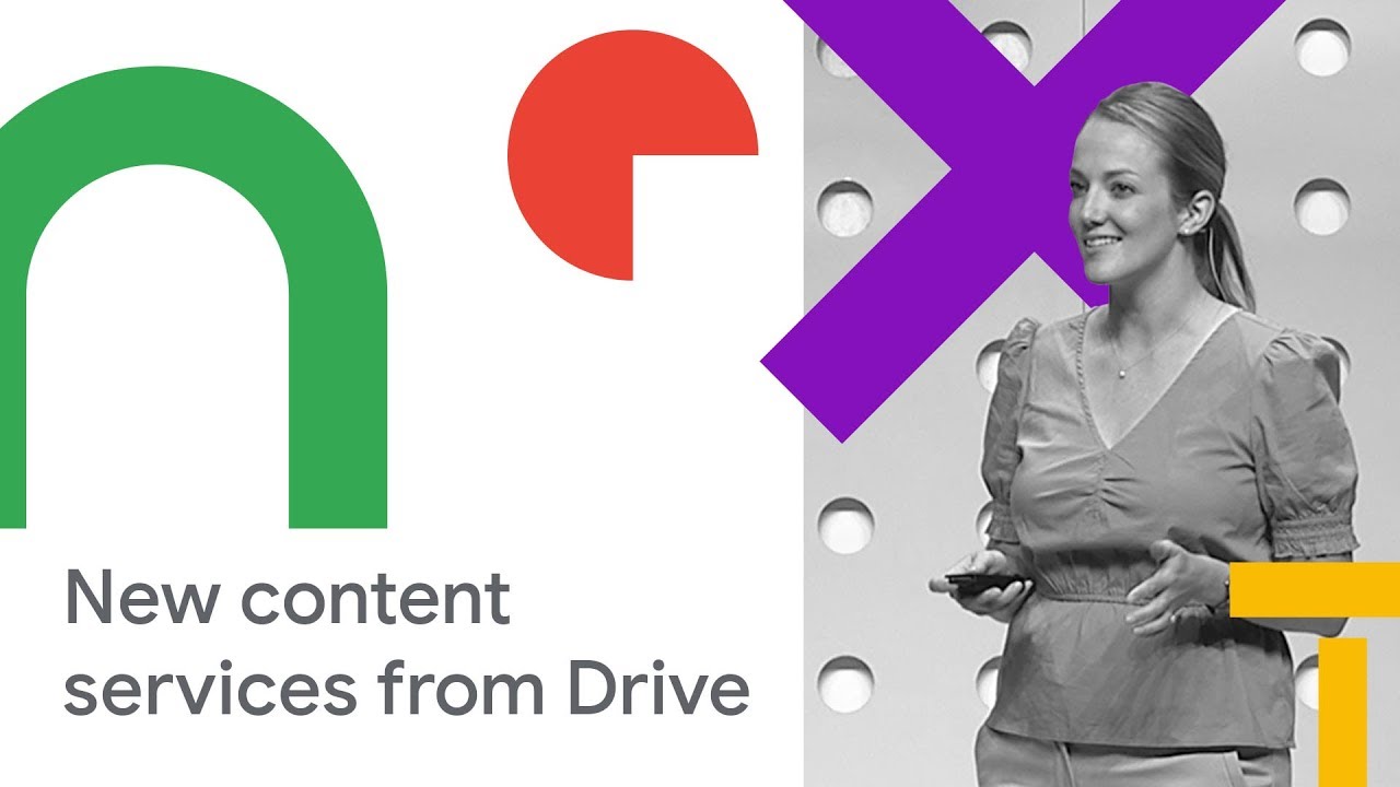 Google Drive: An Intuitive Partner for Content Services (Cloud Next '18)