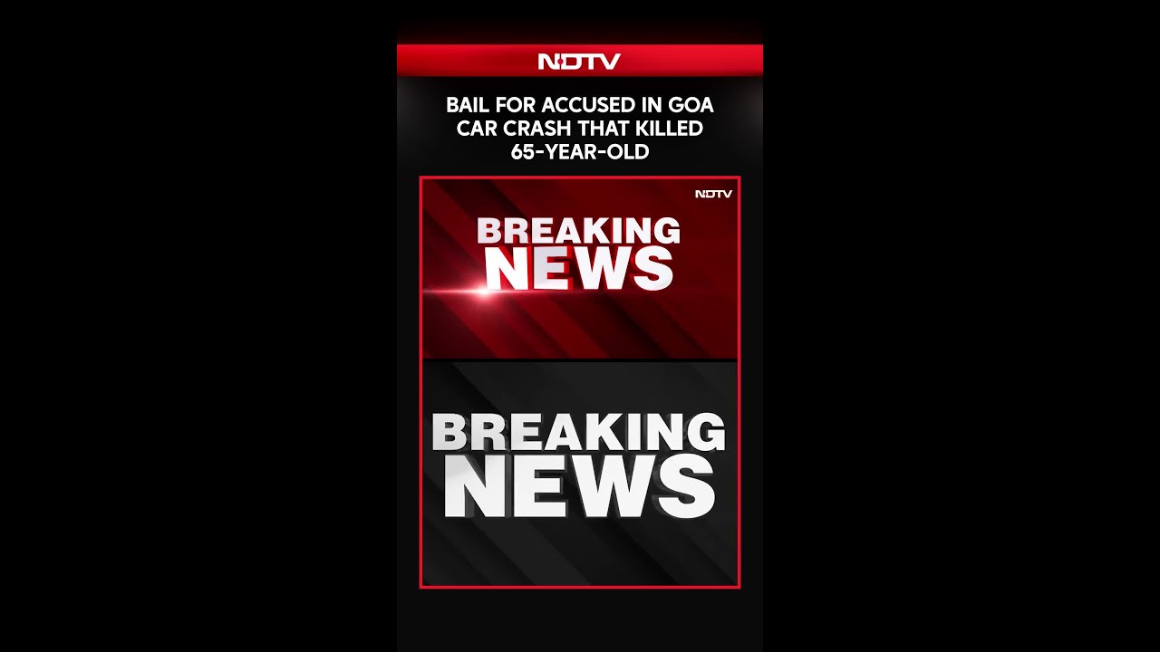 Bail For Accused In Goa Car Crash That Killed 65-Year-Old