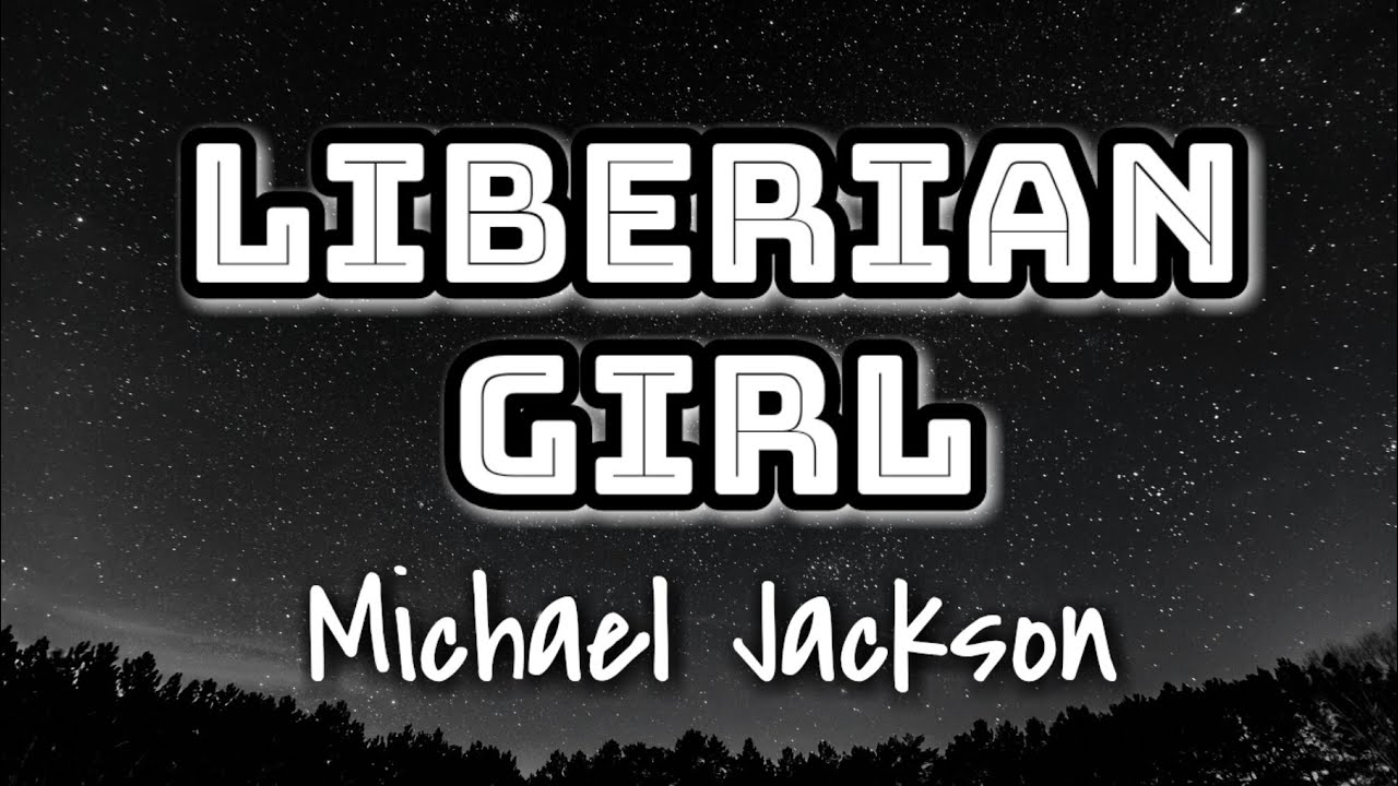 Michael Jackson - Liberian Girl (Lyrics Video) 🎤