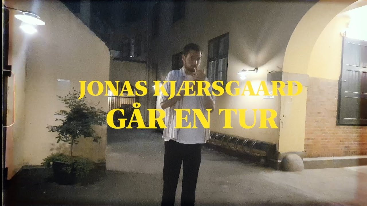 Jonas Kj&aelig;rsgaard - G&aring;r En Tur