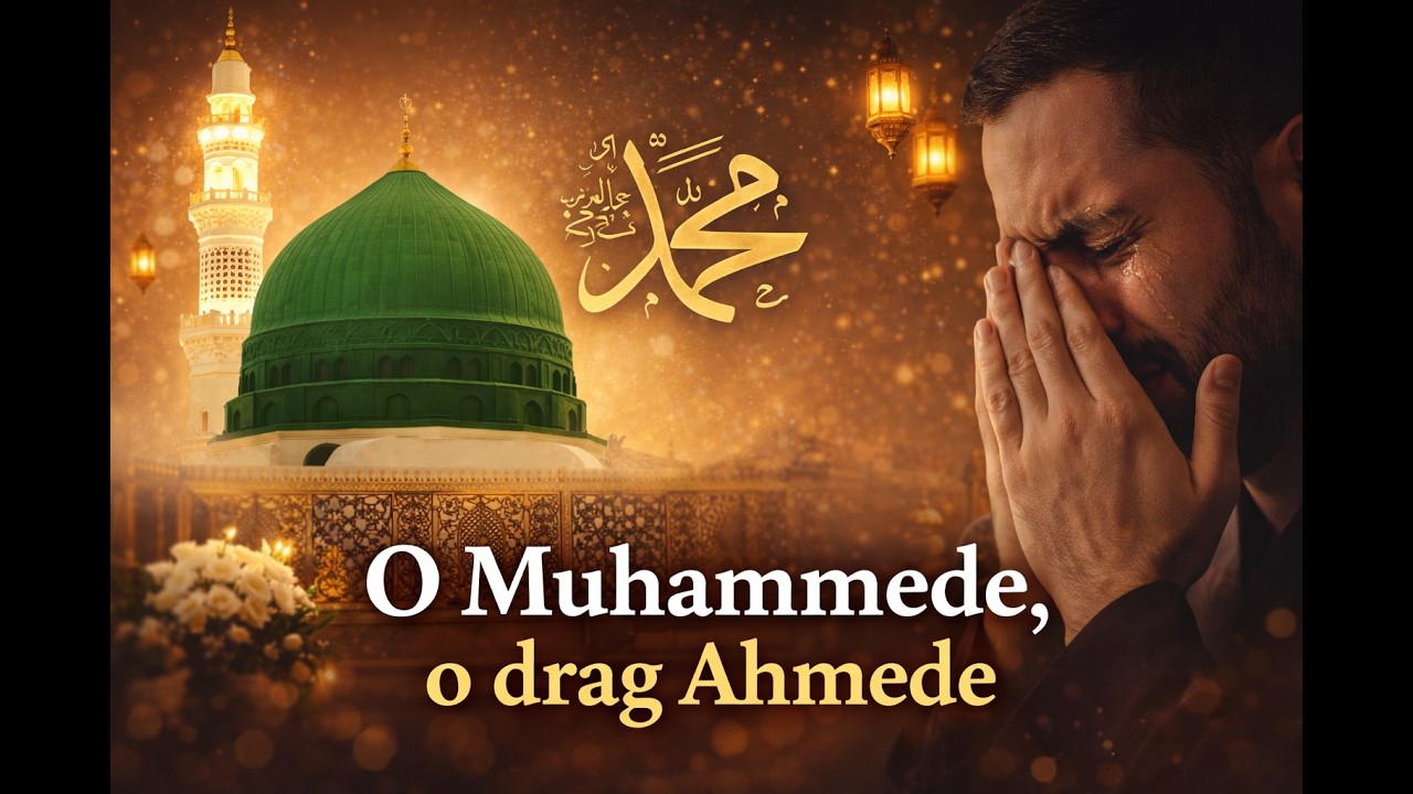 🌙 ILAHIJA – O Muhammede, o drag Ahmede 🤍