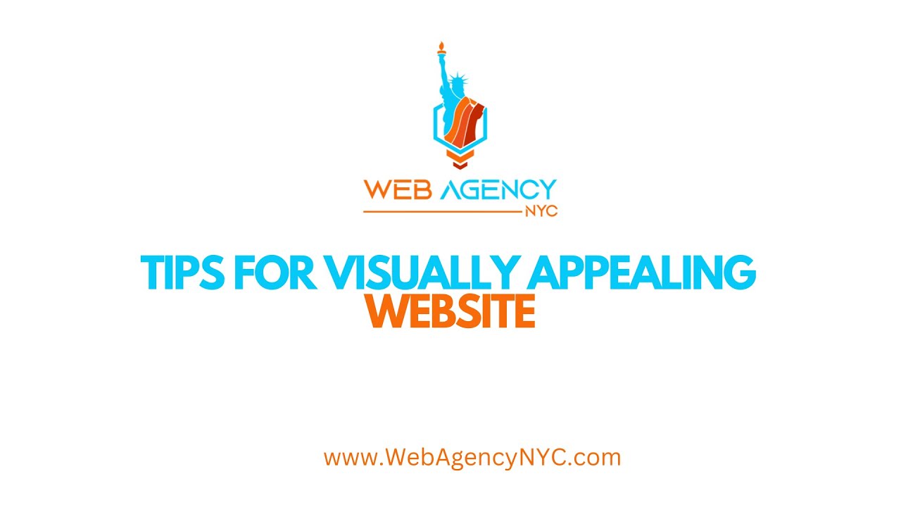 Tips for Visually Appealing Websites - Web Agency NYC
