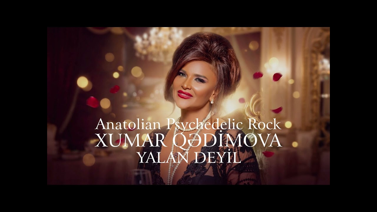 Xumar Qədimova - Yalan Deyil | Anatolian Psychedelic Rock