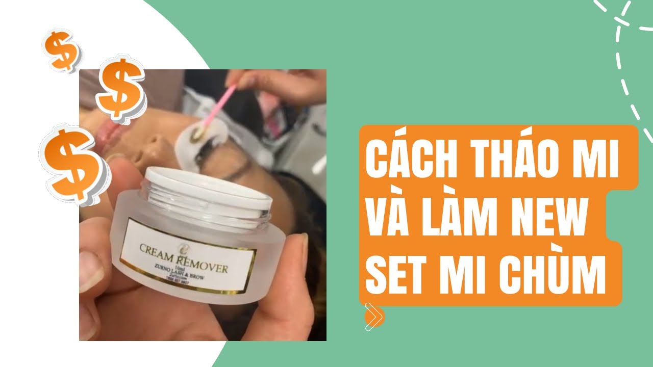 Lash Cách tháo mi và làm new set Mi Chùm