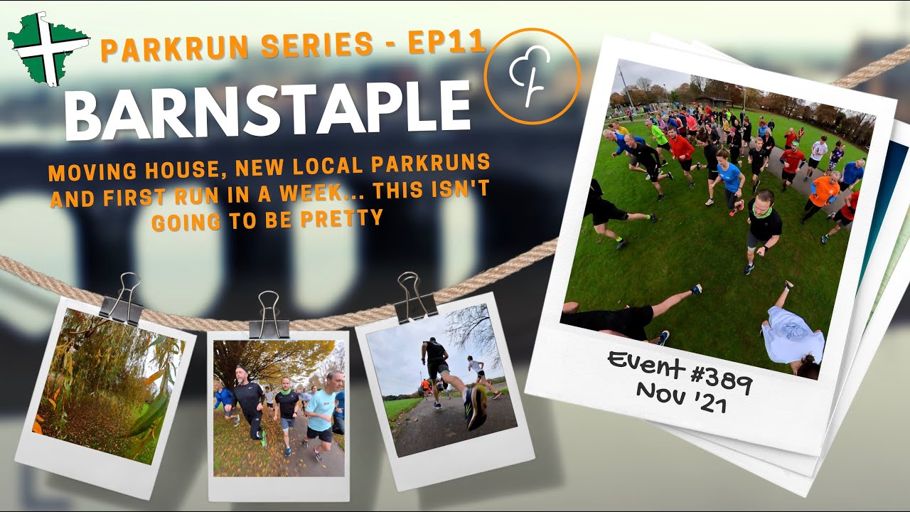 Barnstaple parkrun | Moving house, exploring new parkruns, first run in a week! | parkrun Episode 11