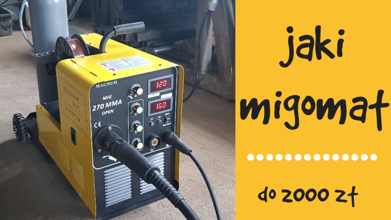 Jaki migomat kupić do 2 tys. ? - opinia  o Magnum MIG MMA 270 open -IGBT