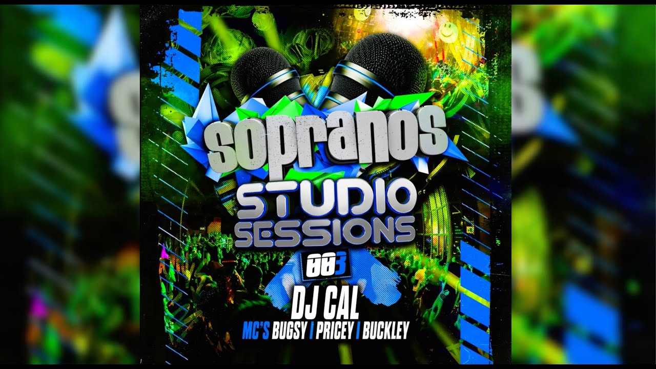 Sopranos Studio Sessions 003 - DJ Cal x MC's Bugsy, Pricey & Buckley