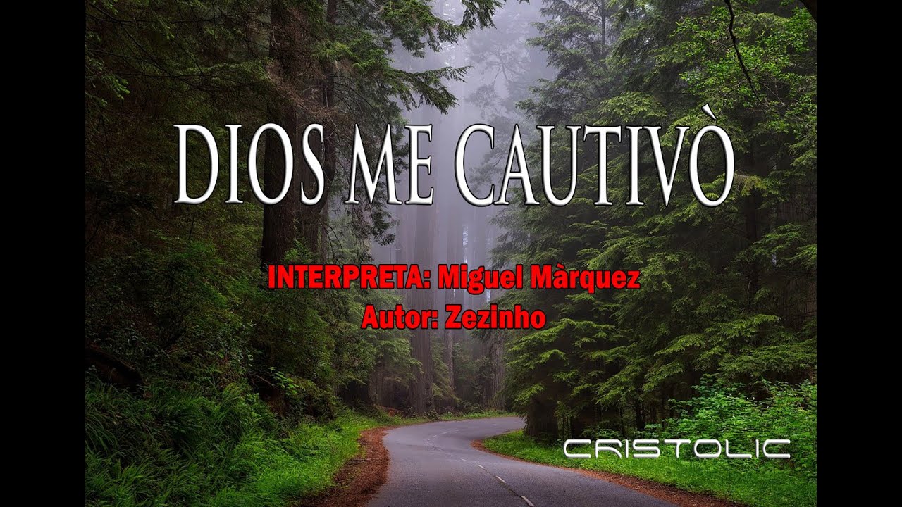 Música católica  DIOS ME CAUTIVÓ