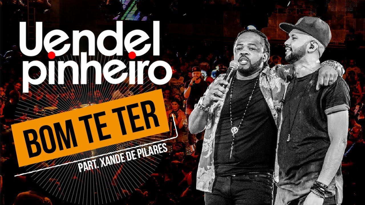 Uendel Pinheiro│Bom Te Ter ▪ Part. Xande de Pilares ▪ [Vídeo Oficial]