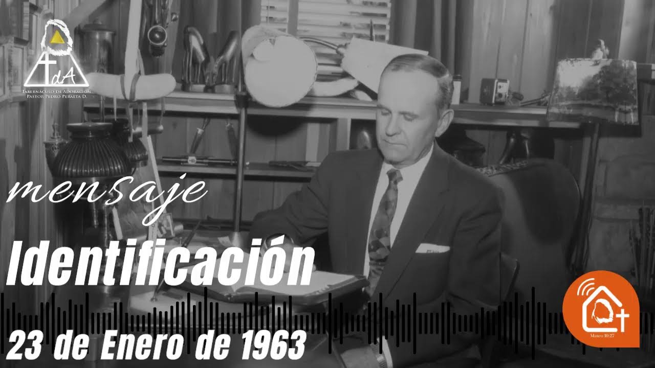 🎙️Identificación | Rev. William Marrion Branham - 23 de enero de 1963