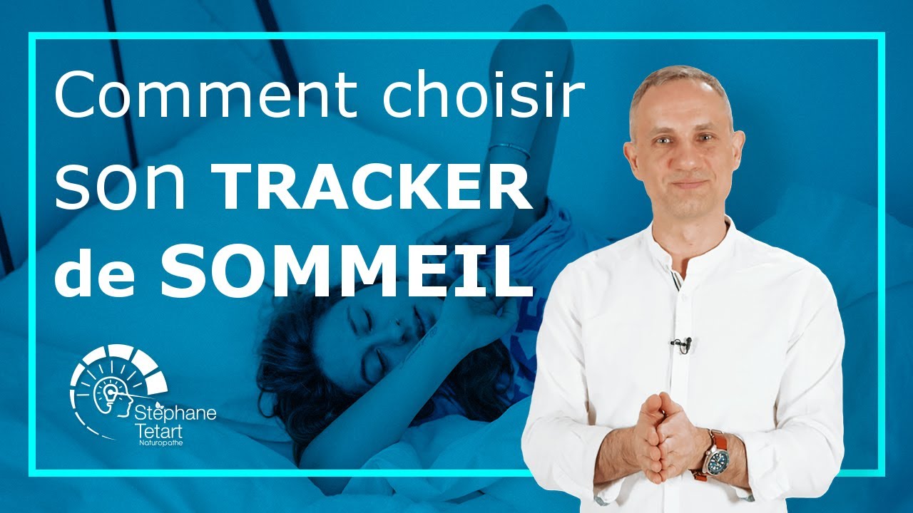 Quel TRACKER DE SOMMEIL choisir - comparatifs, analyses et conseilles