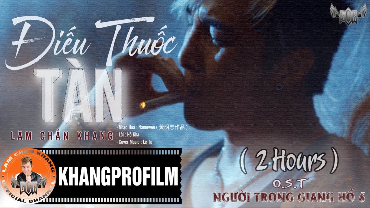 ĐIẾU THUỐC T&Agrave;N (Người anh em h&atilde;y cứ vũng tin...) | L&Acirc;M CHẤN KHANG | LYRIC VIDEO | 2 HOURS