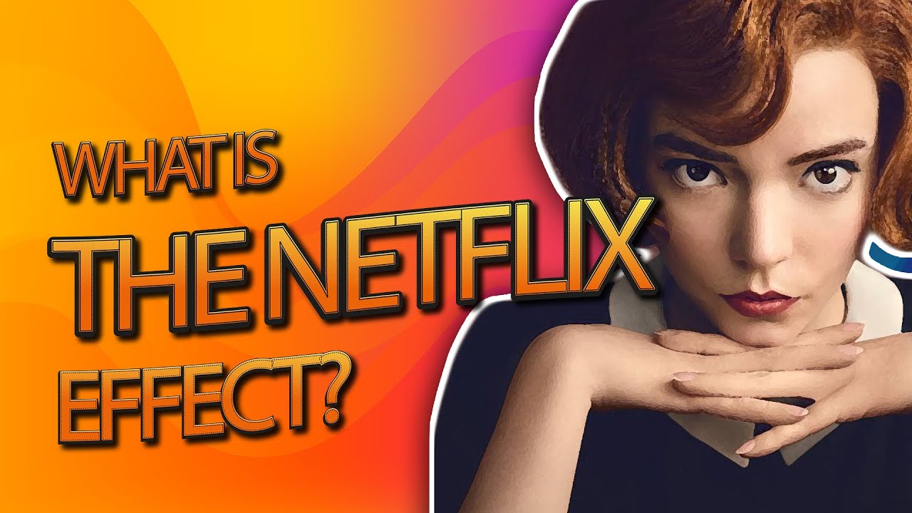 What Is The Netflix Effect?
