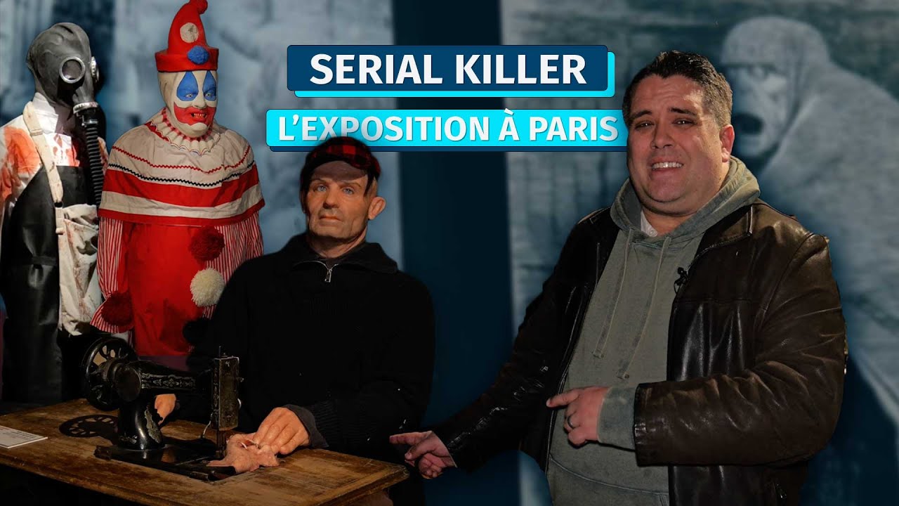Une exposition sur les SERIAL KILLER à Paris