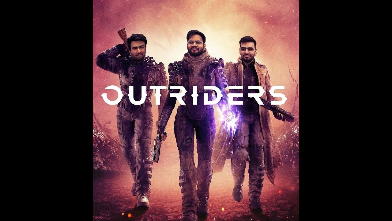 Outriders | Live | Shivaaaaaaaaaa