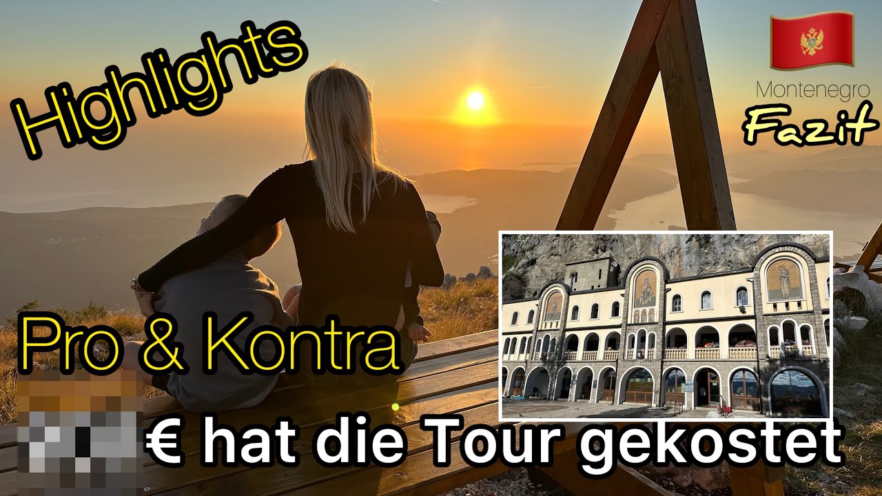 Montenegro Fazit | Kosten, Route, Tipps, Highlights, Pro & Kontra
