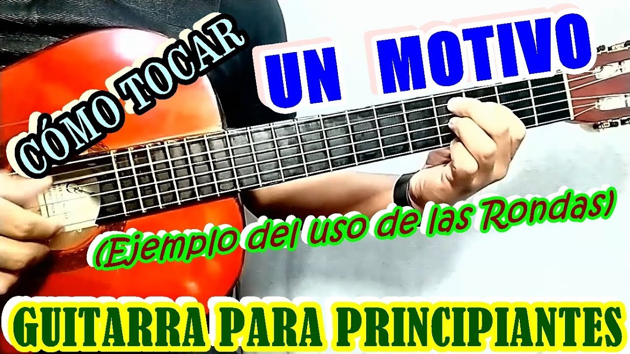 CÓMO TOCAR UN MOTIVO (SOLO ES EL  EJEMPLO del uso de las Rondas) - Acordes - tutorial de guitarra