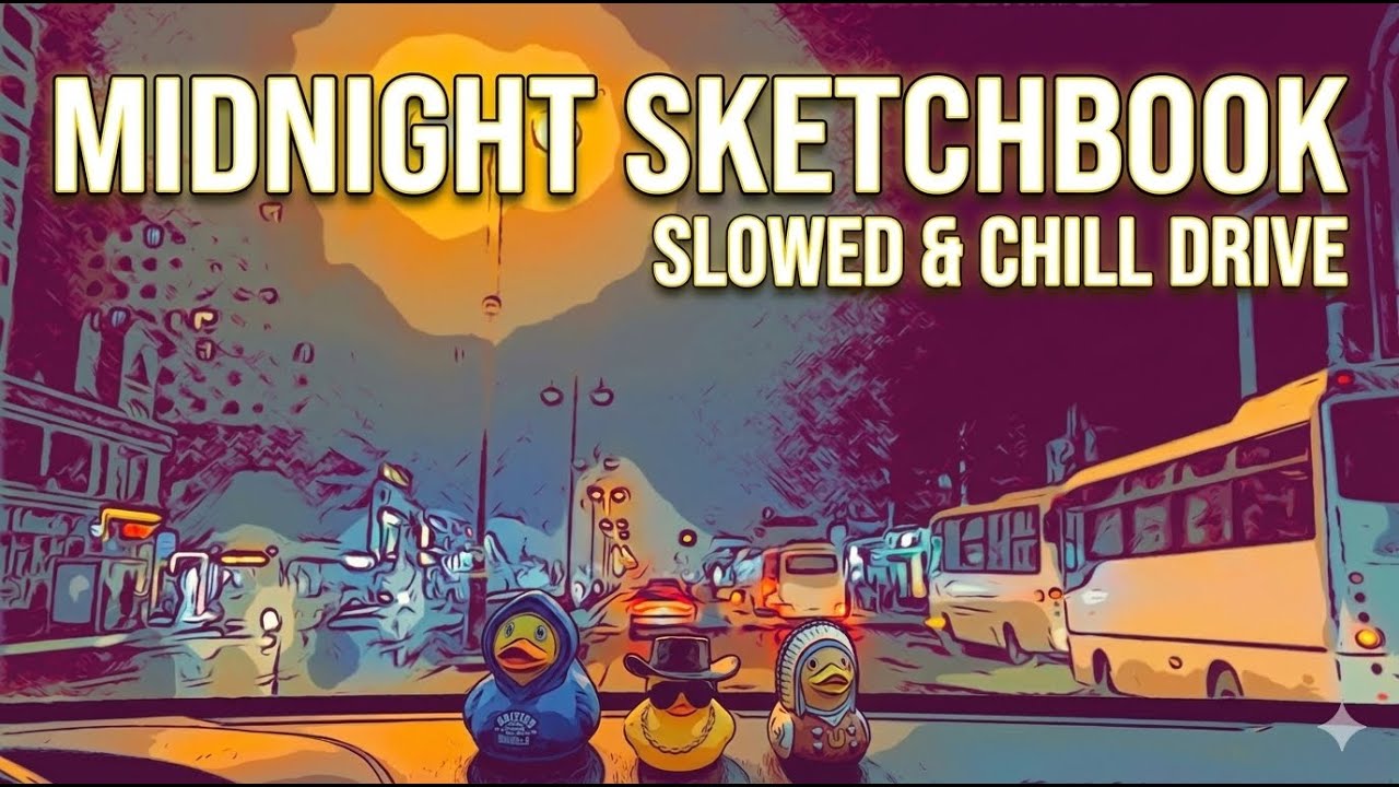 Midnight Sketchbook: Slowed & Chill Drive 🌃 | 4K