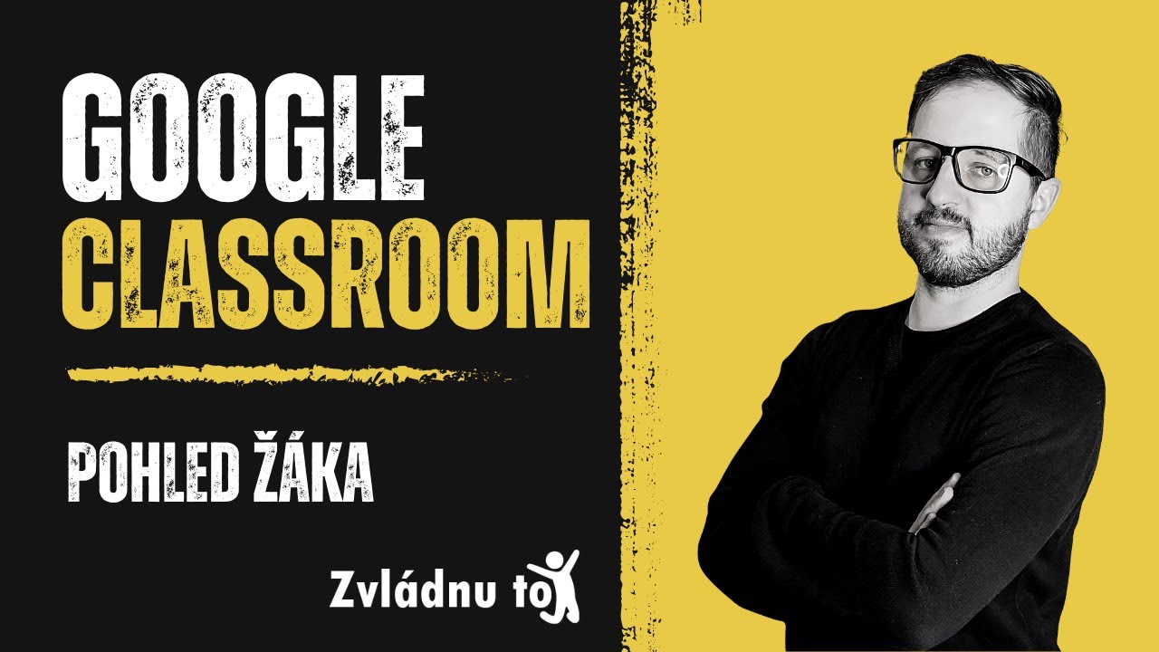 Google Classroom - pohled žáka