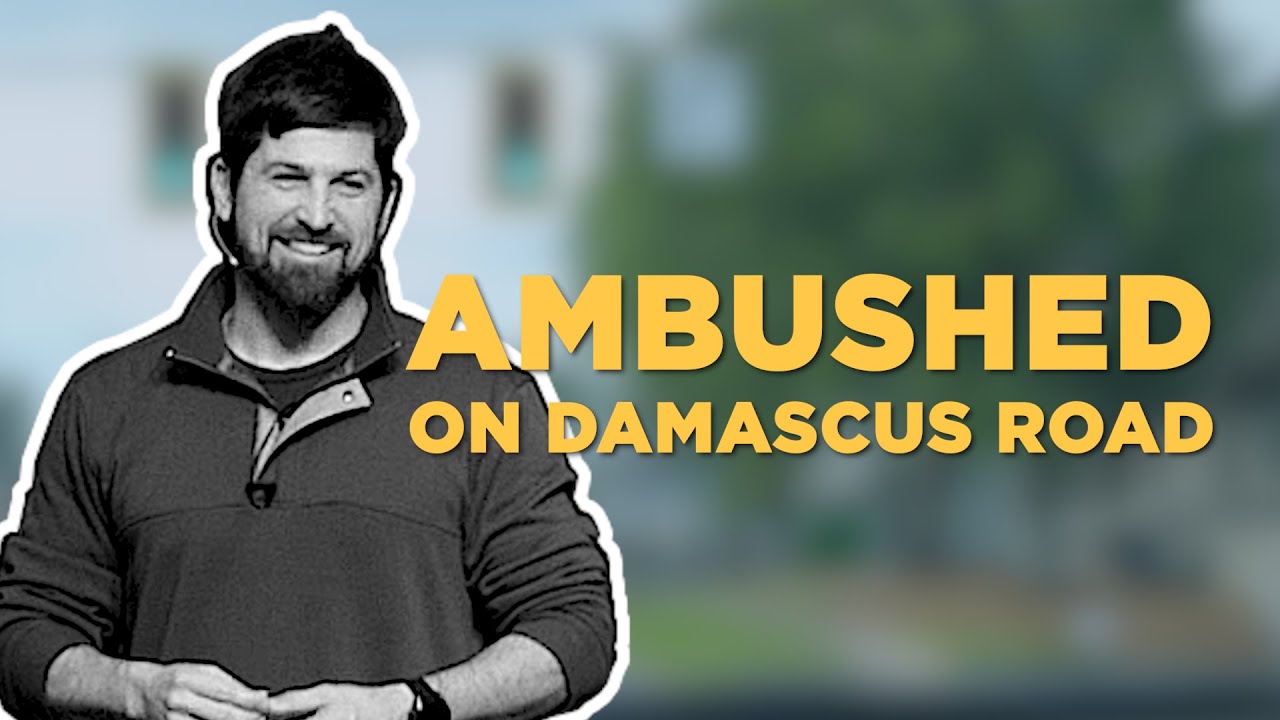 Ambushed on Damascus Road | Acts 9:1-17
