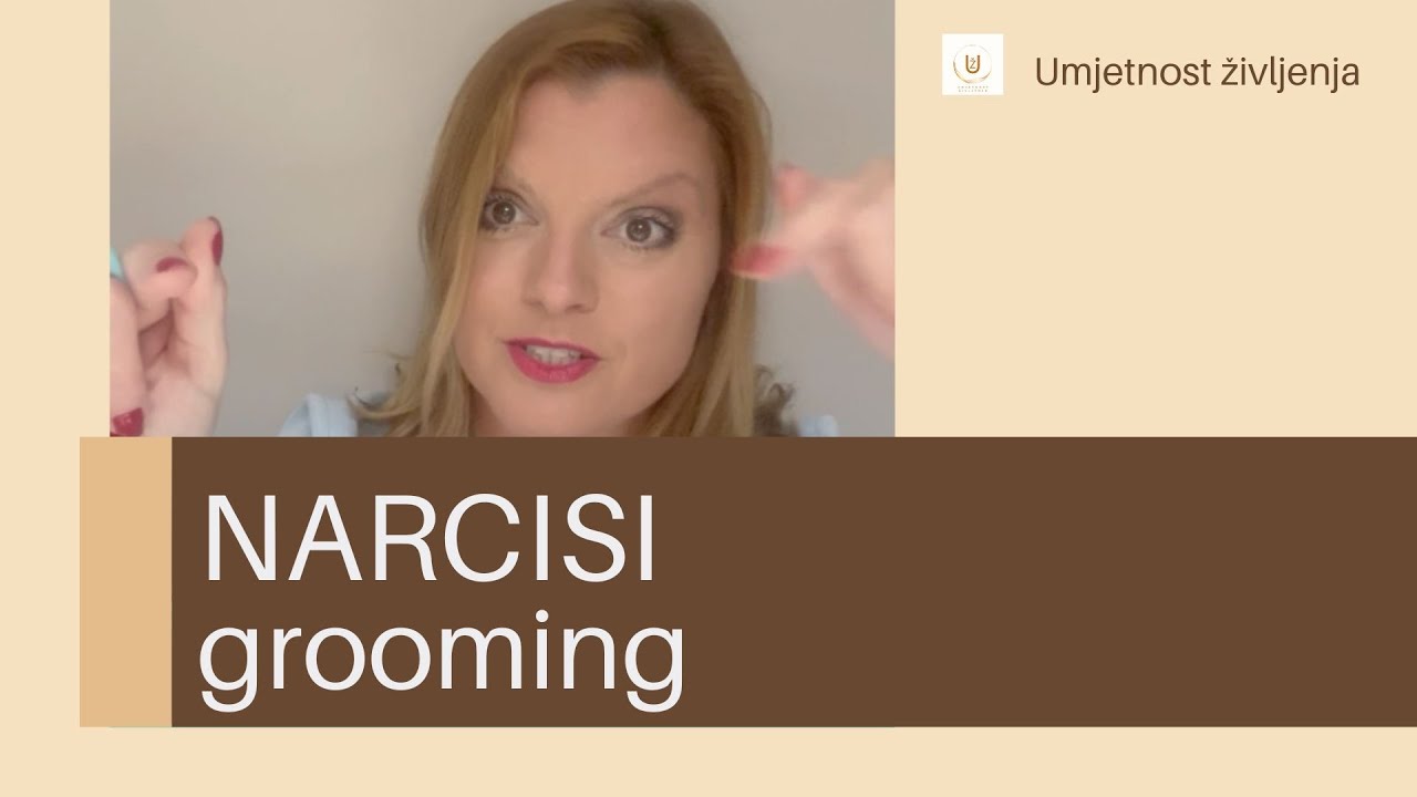 NARCISI. Grooming - prijetnja, a ne kompliment