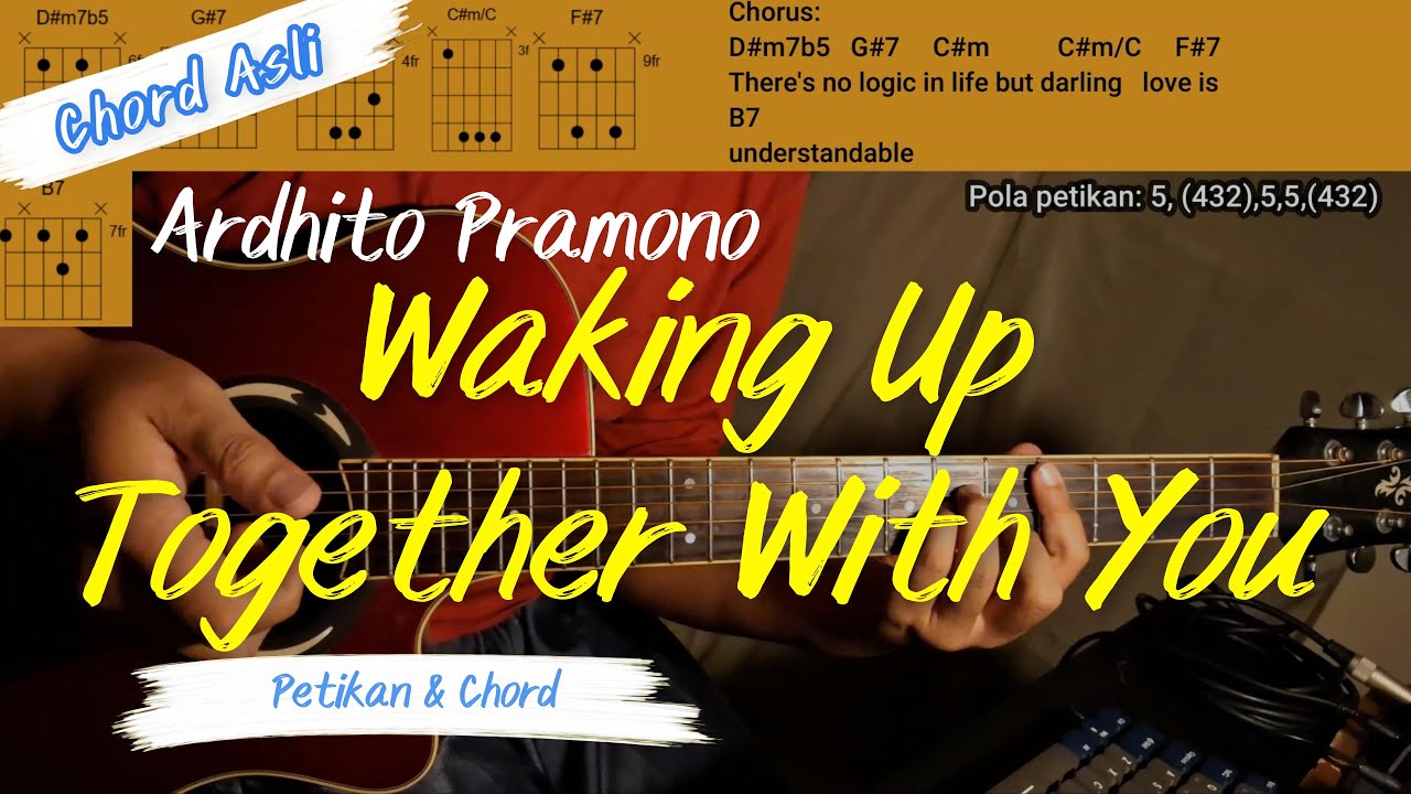 Waking Up Together With You - Ardhito Pramono Tutorial Kunnci Gitar Versi Asli