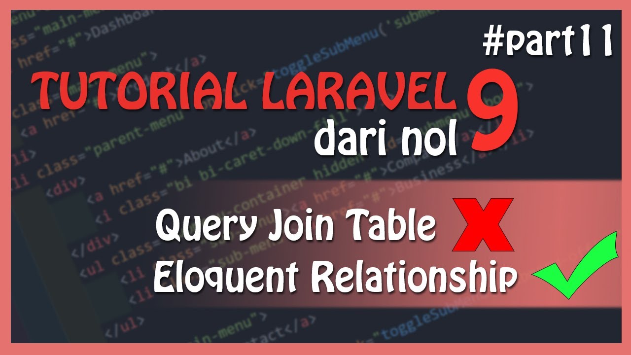 Tutorial LARAVEL 9 : Eloquent Relationship | Laravel Dasar Untuk Pemula