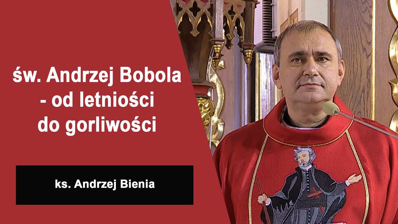 św. Andrzej Bobola - od letniości do gorliwości - ks. Andrzej Bienia - Strachocina 16 grudnia 2025r.