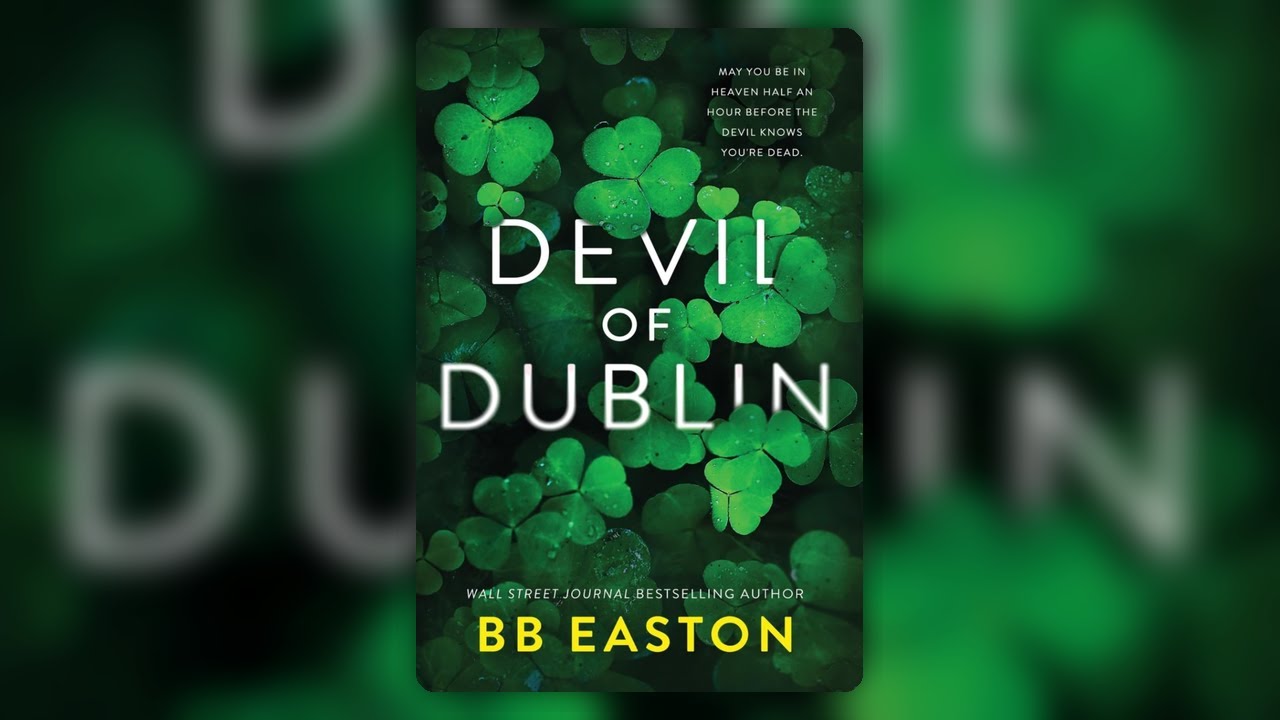 FREE Audiobook: Devil of Dublin (B.B. Easton) | Official Irish Mafia Dark Romance | Dual Narration