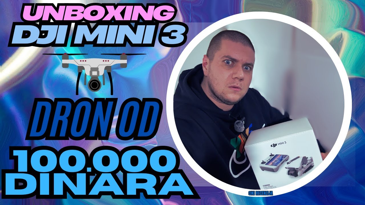 DRON OD 100.000 DINARA 🔴 UNBOXING I RECENZIJA DJI MINI 3 DRONA 🔴