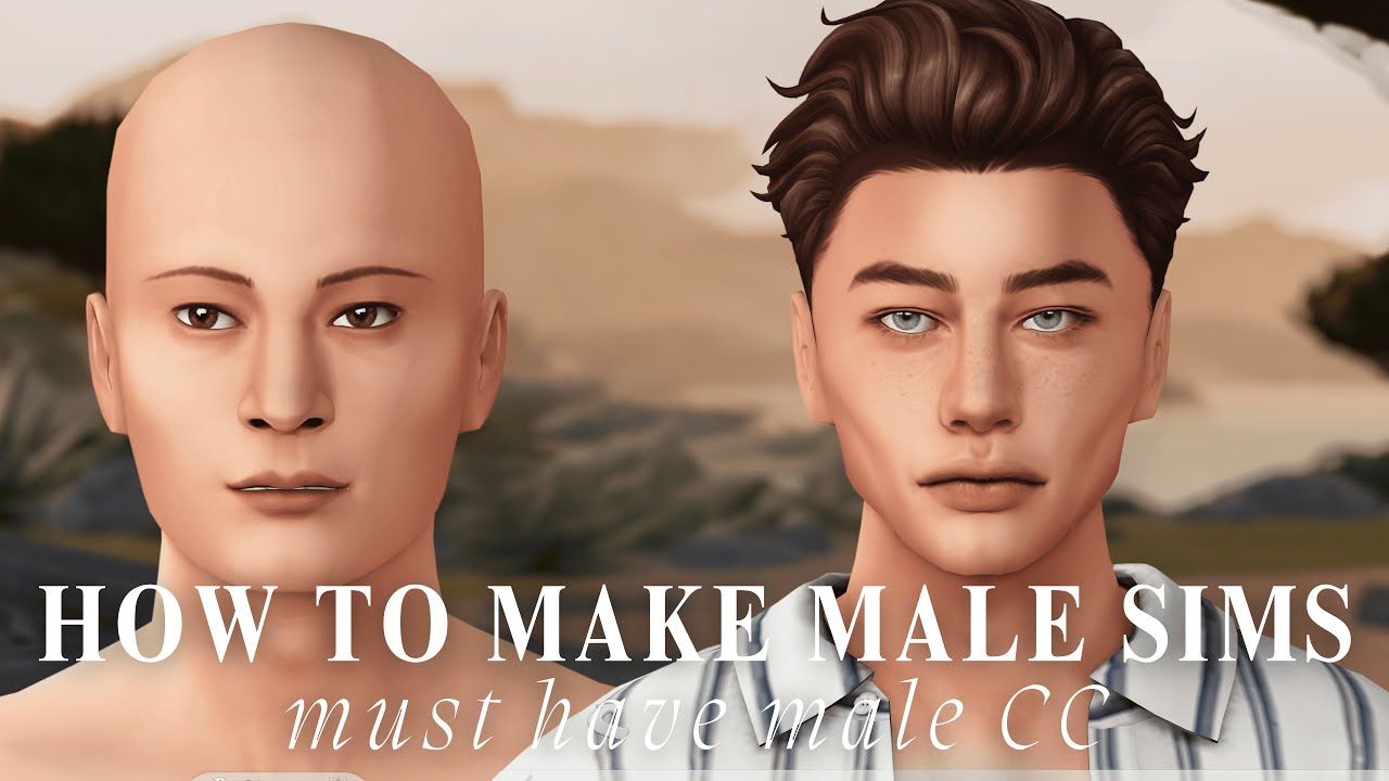 How To Make Better Male Sims | Must-Have Male CC | The Sims 4
