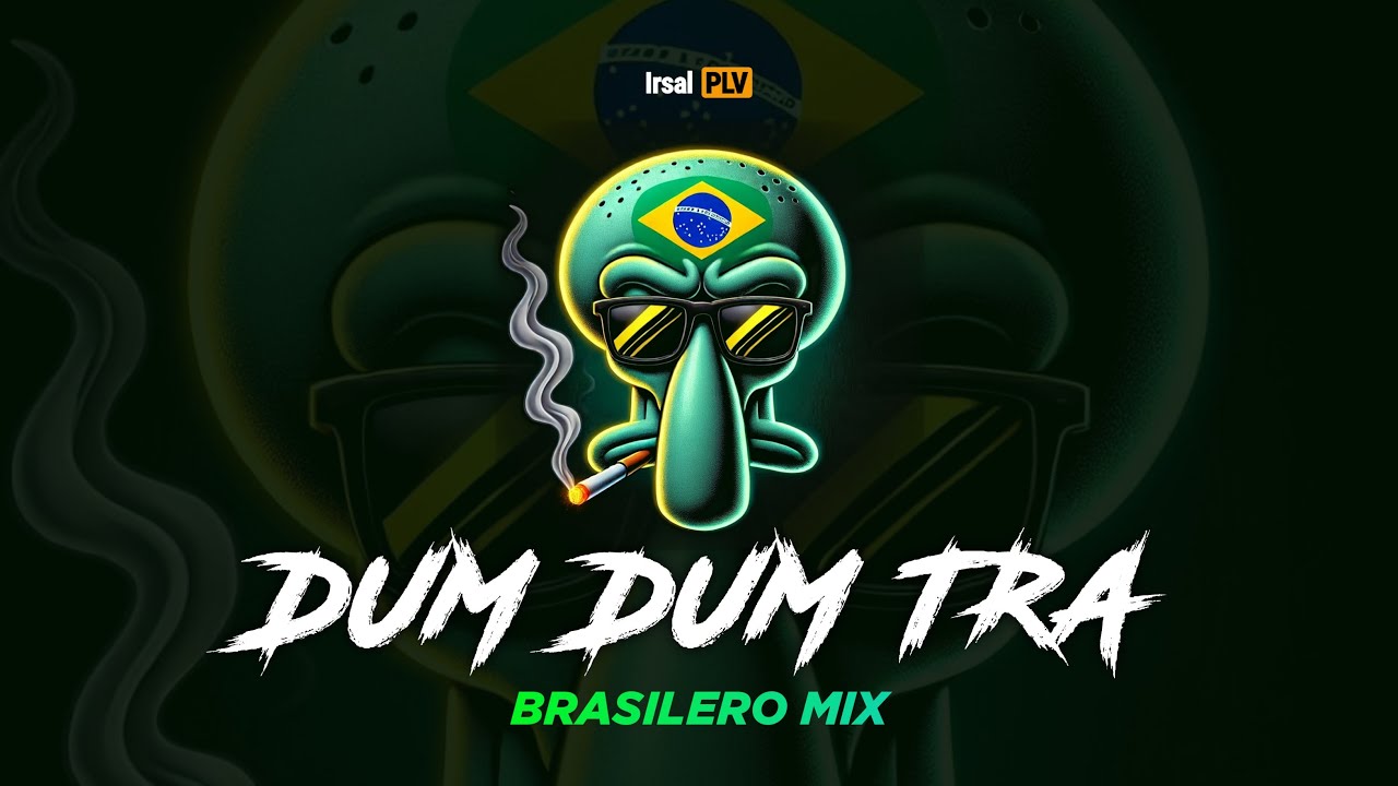 DUM DUM TRA (Brasilero Mix)🇧🇷 Irsal Palevi 2025