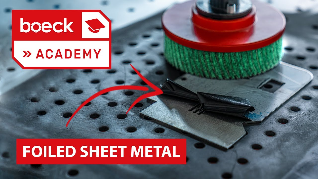 Deburring foiled sheet metal - boeck academy