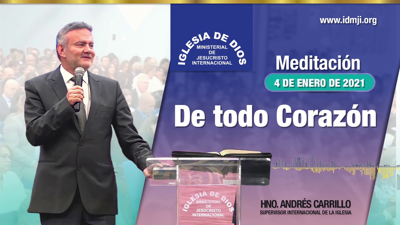 Meditación: De Todo Corazón, 4 de enero de 2021, Hno. Andrés Carrillo