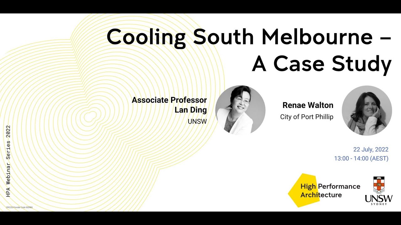 UNSW BE High Performance Architecture Webinar Series #3: Cooling South Melbourne - A Case Study