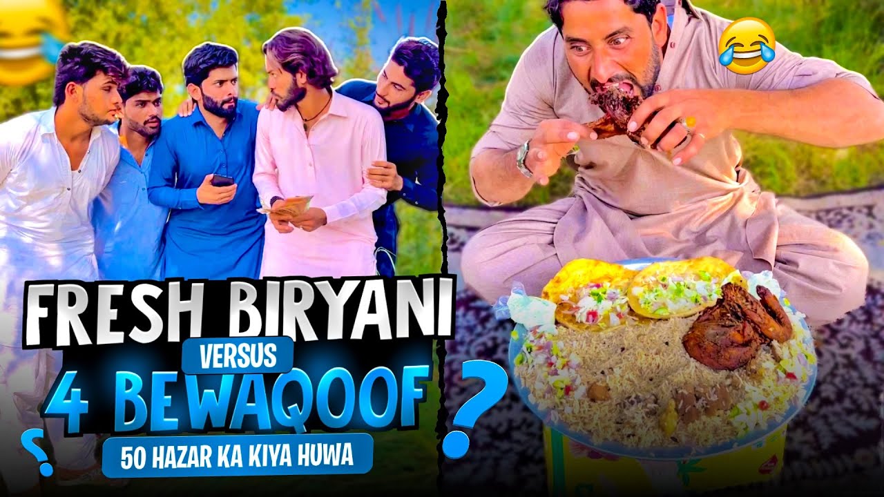 Fresh Biryani  Vs 4 Bewakoof😂 50 Hazar Ka kiya Hova