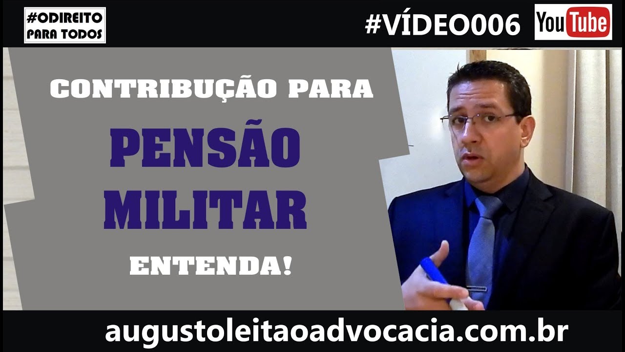 CONTRIBUI&Ccedil;&Atilde;O PARA A PENS&Atilde;O MILITAR - Canal -  O DIREITO PARA TODOS