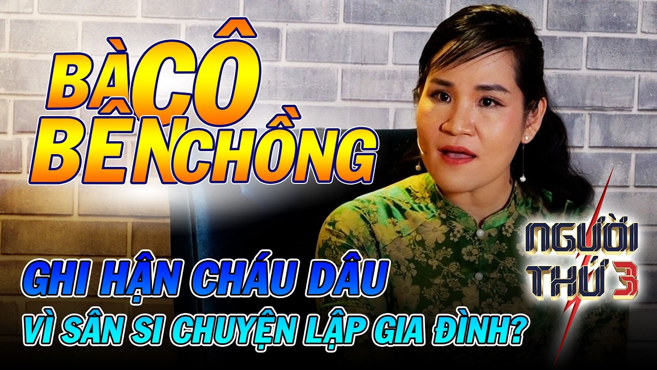 Người Thứ 3 - Tập 205 (Full): Bà cô bên chồng 