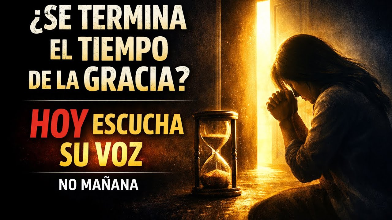 ¿Se termina el TIEMPO de la GRACIA? | Hoy es el día de Salvación