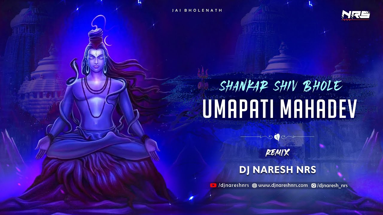 Shankar Shiv Bhole Umapati Mahadev - Remix | DJ NARESH NRS | Shivratri Special | 2023