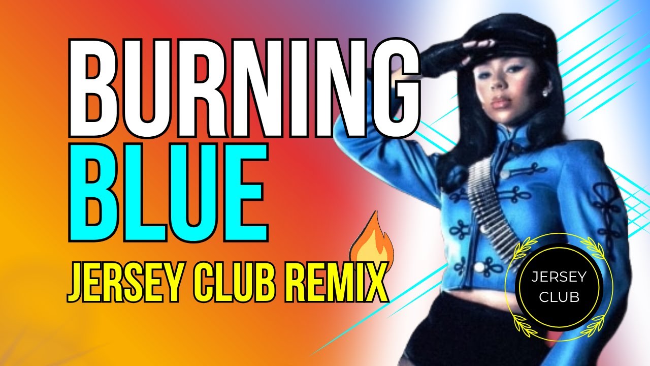 Mariah the Scientist - Burning Blue (Jersey Club Remix)