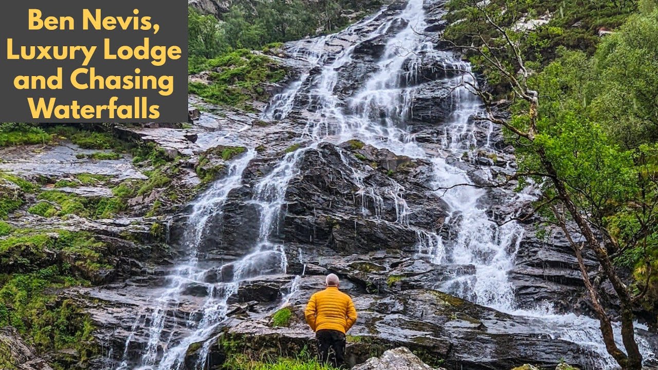 Ben Nevis , Hot Tub and Chasing Waterfalls