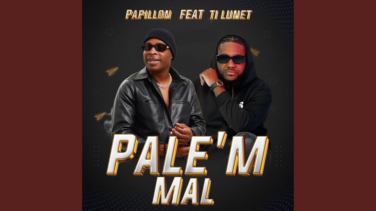 Pale’m Mal (feat. Ti Lunet)