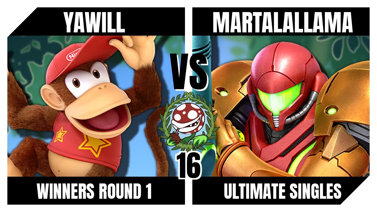 Piranha Garden 16 Winners Round 1 - Yawill (Diddy Kong) Vs. MartalaLlama (Samus) Smash Ultimate