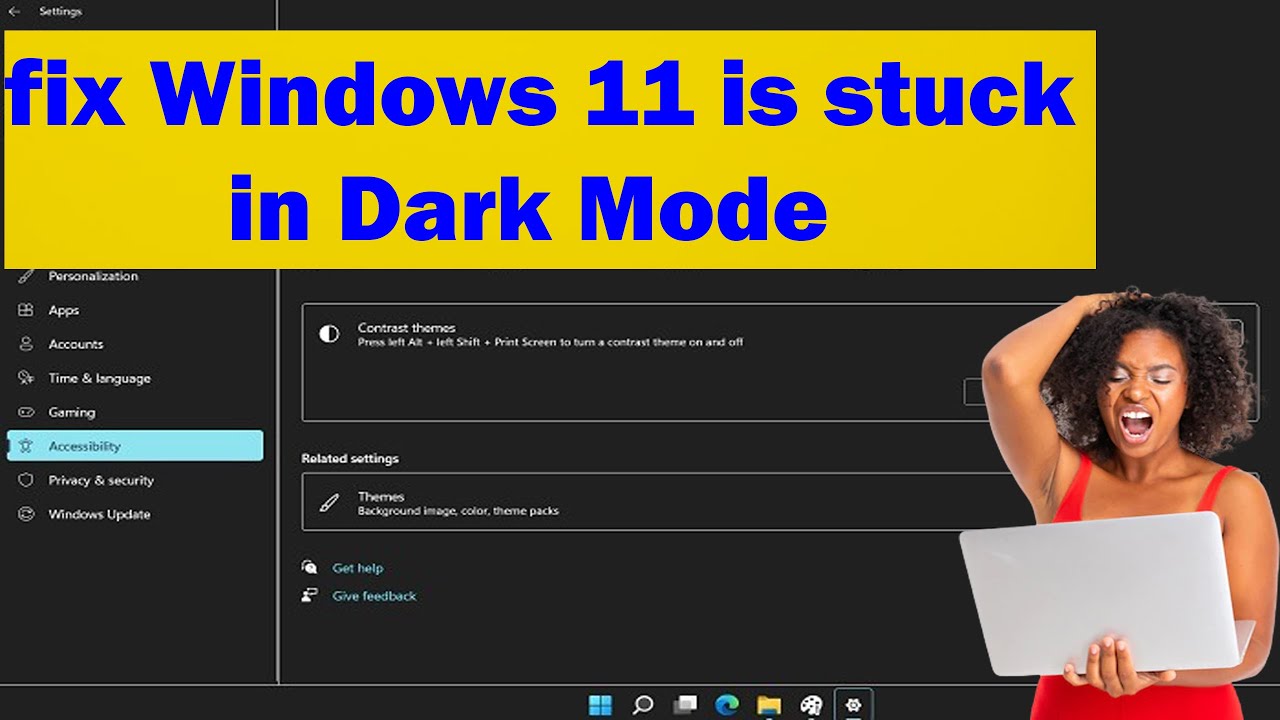 How to fix Windows 11 is stuck in Dark Mode