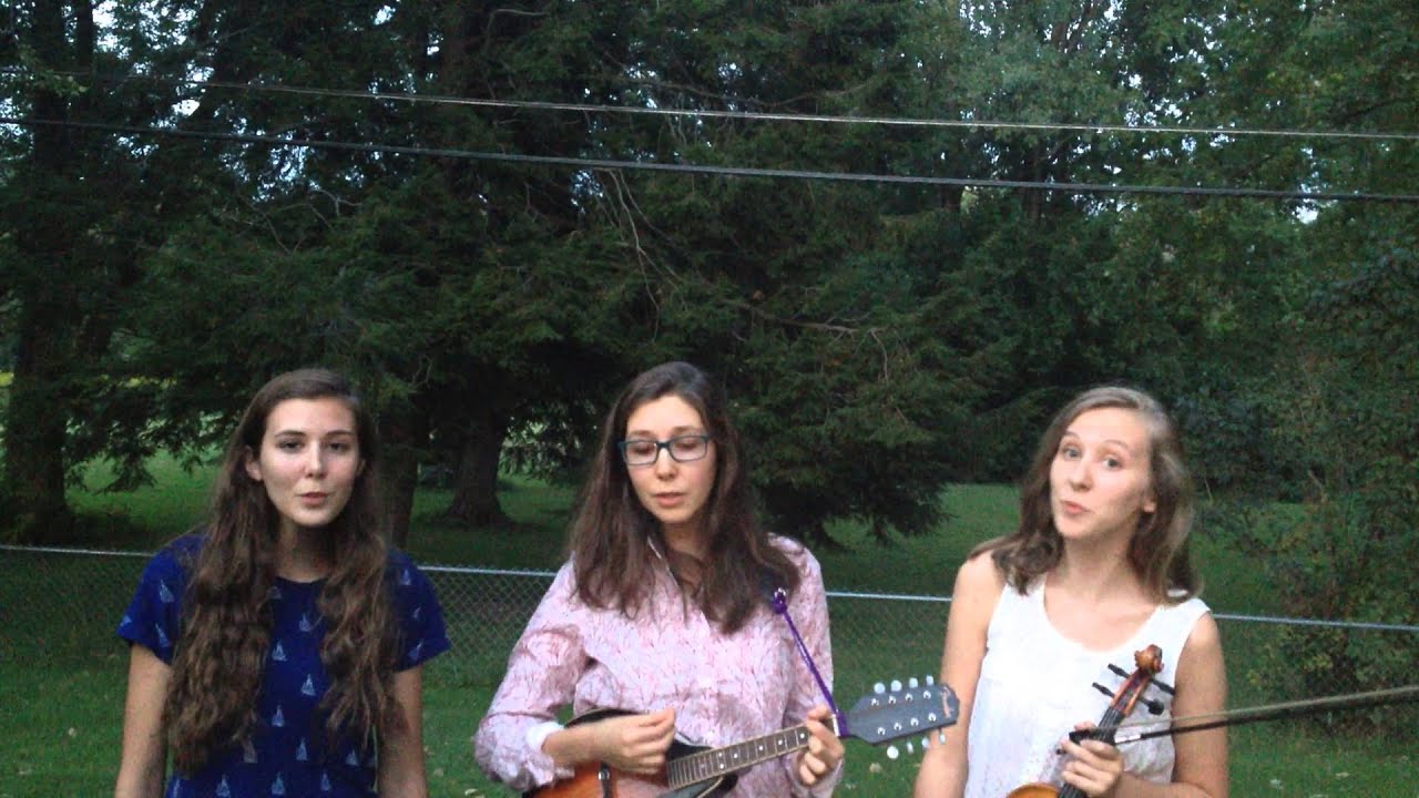 Gum Tree Canoe -- Mandolin, Violin, Vocal (Natalie, Carrie and Lanie)