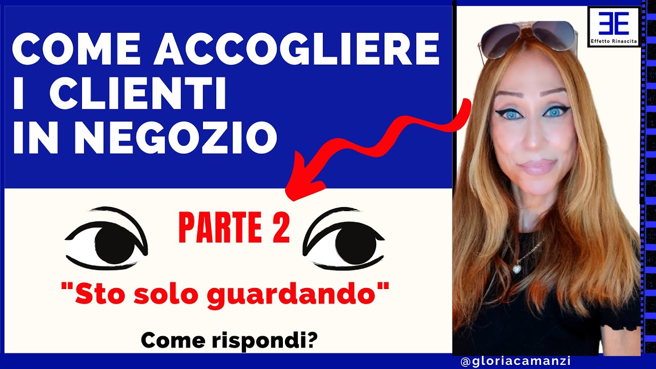 Come ACCOGLIERE i CLIENTI in Negozio - [Parte 2]