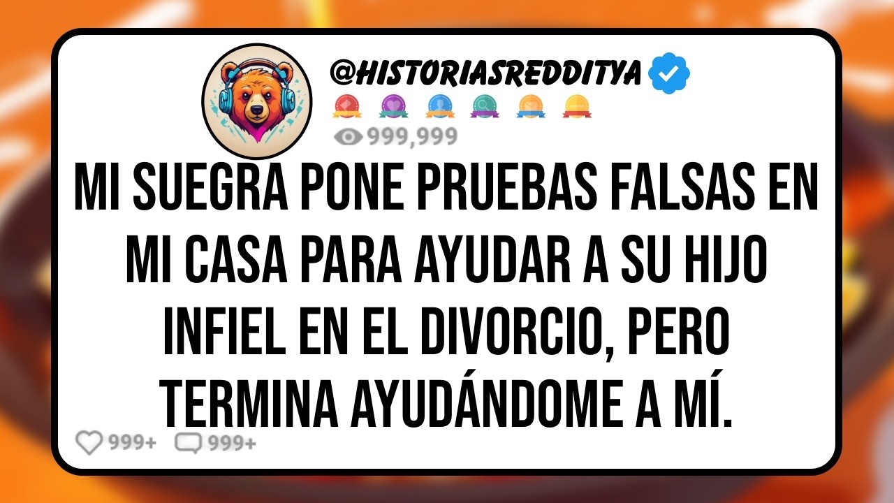 Mi SUEGRA Viene a mi Casa a Plantar Pruebas Falsas Para Ayudar a su HIJO en el Divorcio, Pero lo Ún