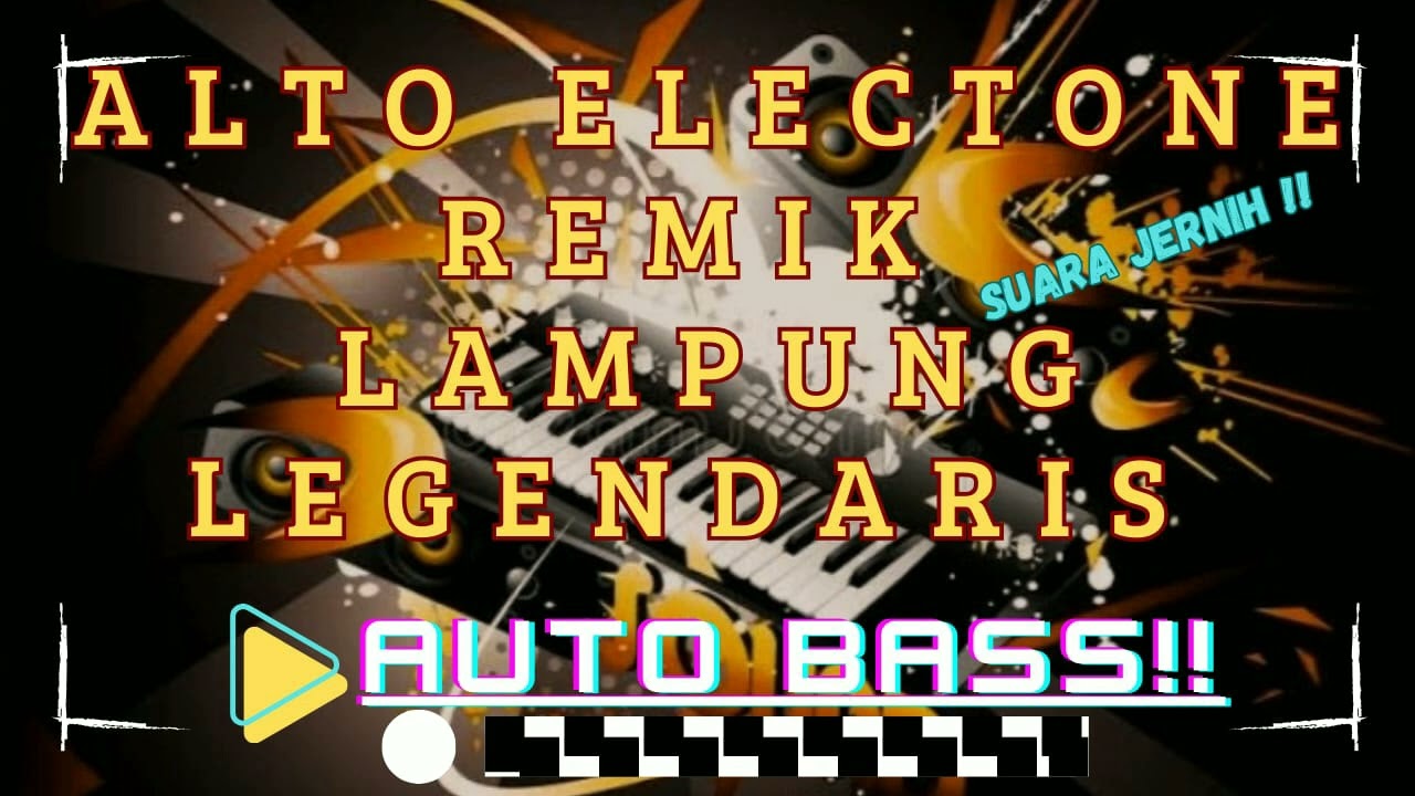 ALTO ELECTONE_REMIX LAMPUNG LEGENDARIS