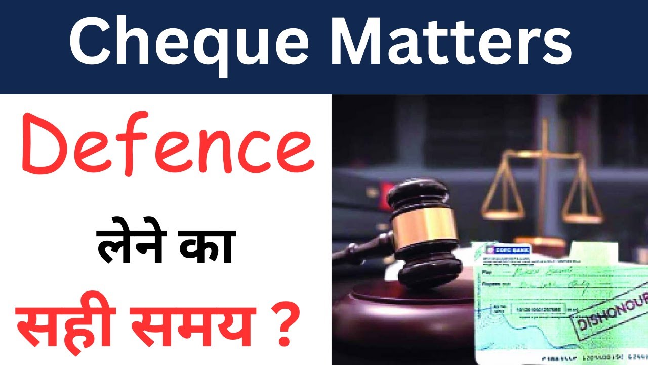 Cheque Bounce Case I When & How to Raise Defence | Section 138 NI Act Explained